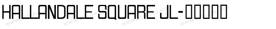 Hallandale Square JL字体转换